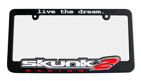 Skunk2 Live The Dream License Plate Frame - 838-99-1450